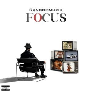 randommuzik Unveils Electrifying Afrobeats Single "Focus" randommuzik focus