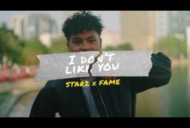 Star2 and FG Fame Unveil Compelling Collaboration "I Don't Like You"