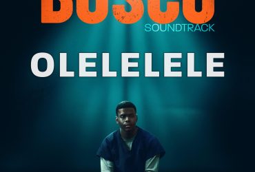 Bosco Soundtrack X Jaywillz “Olelelele”
