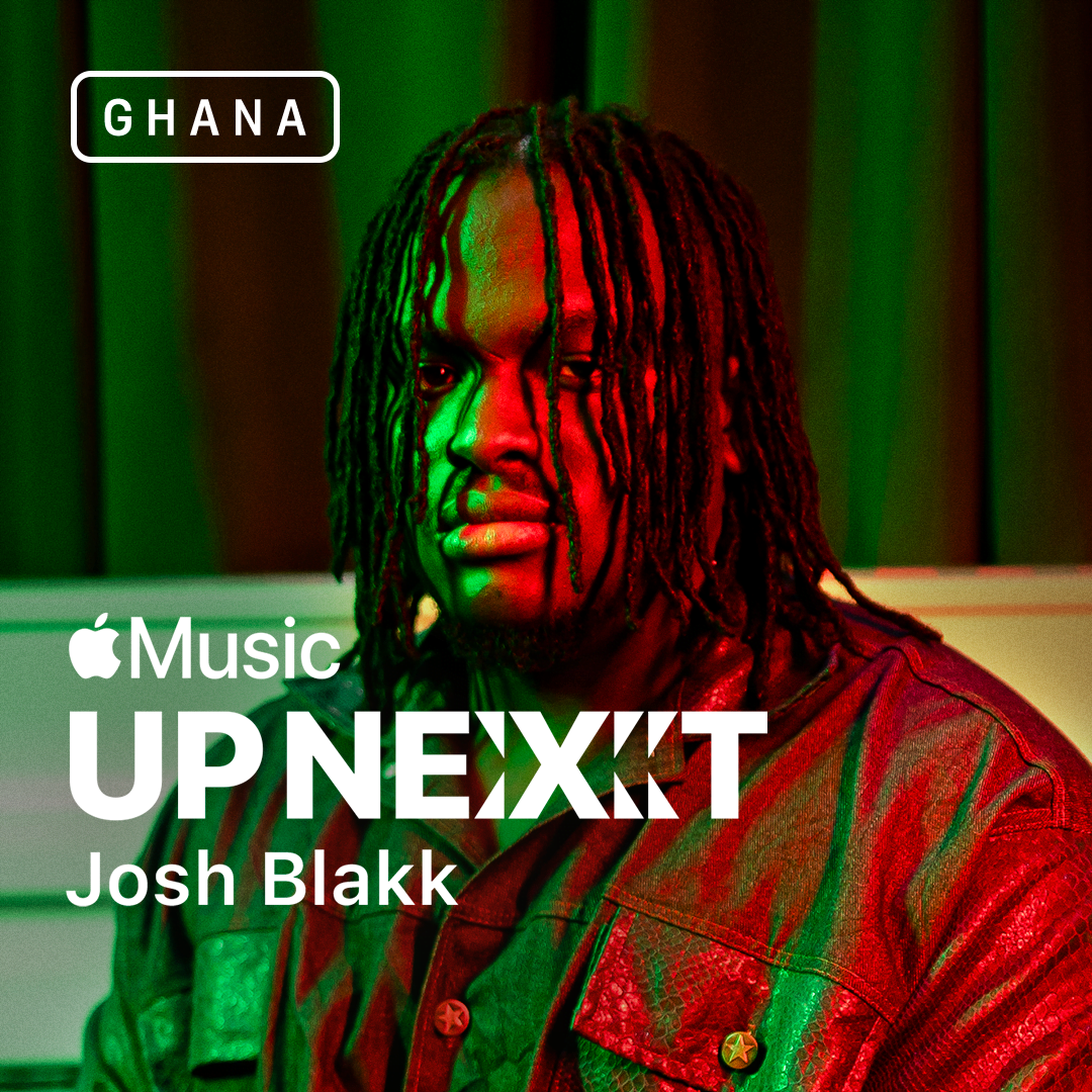 Josh Blakk Apple Music Ghana Up Next