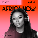 Apple Music Africa Now DJ Mix DJ Zinhle