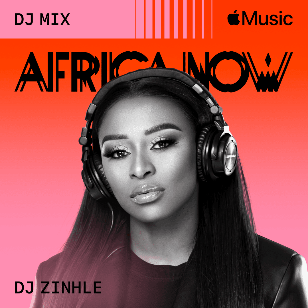 Apple Music Africa Now DJ Mix DJ Zinhle