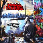 Primal Culture - Love Letter To Toronto