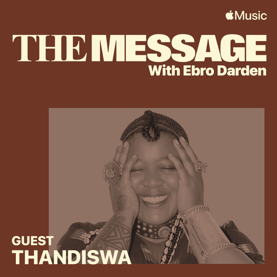 Thandiswa Mazwai Ebro Darden on The Message