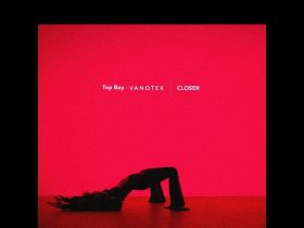 Top Boy Unveils New Single "Closer" Featuring Vanotek Top Boy Unveils New Single "Closer" Featuring Vanotek