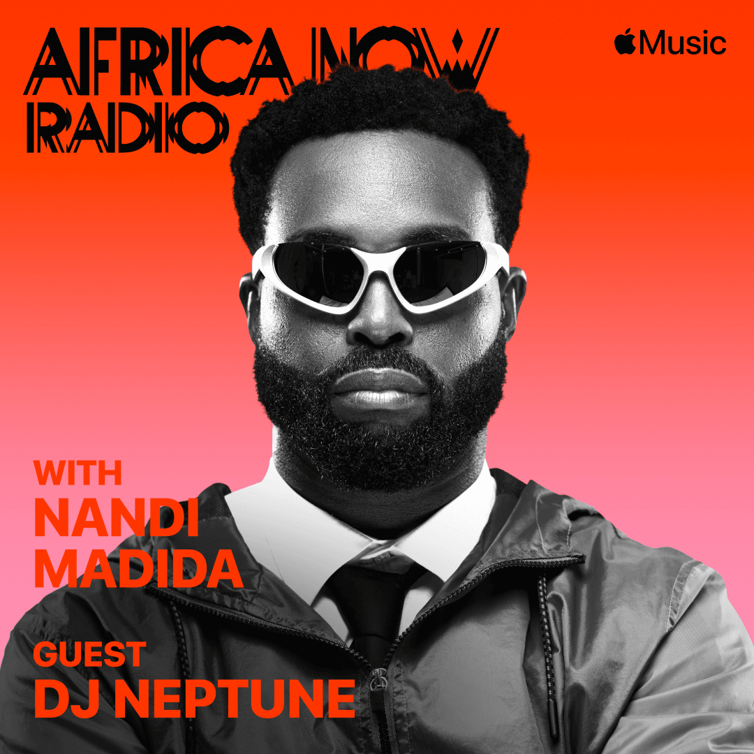 Apple Music's Africa Now Radio Features DJ Neptune DJ Neptune Africa Now Radio