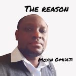Moyin Omidiji - The reason