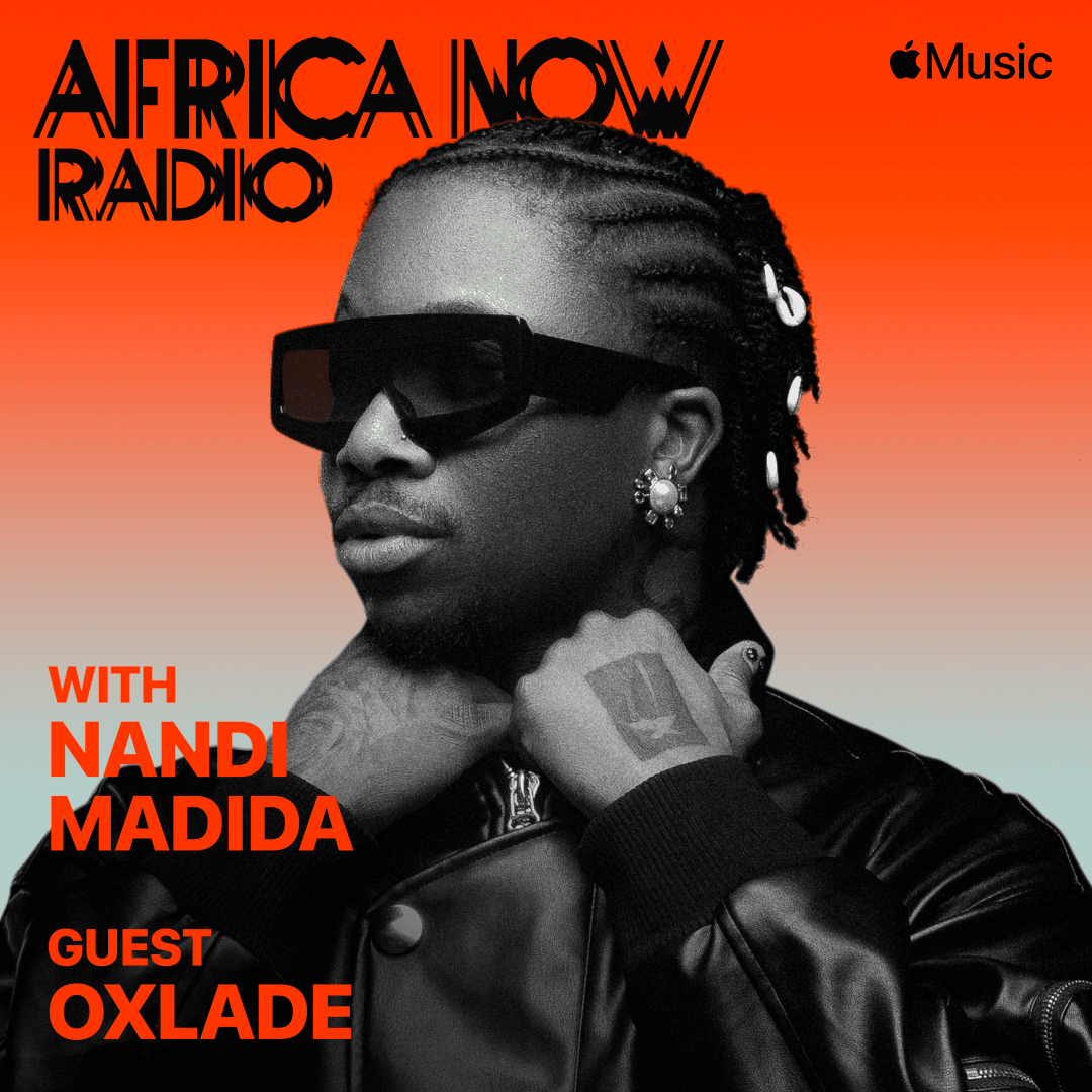 Apple Music's Africa Now Radio Features Oxlade Oxlade Africa Now