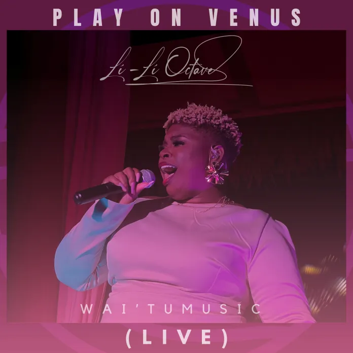Lí-Lí Octave Blends Jazz and R&B in 'Play on Venus' Live Album Play On Venus Live