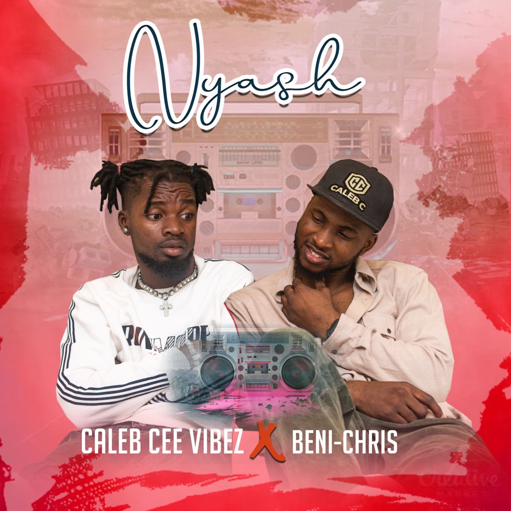 Caleb cee vibez - NYASH
