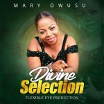 Mary Owusu Divine Selection