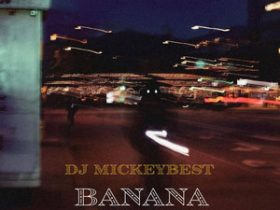 Dj mickeybest - BANANA