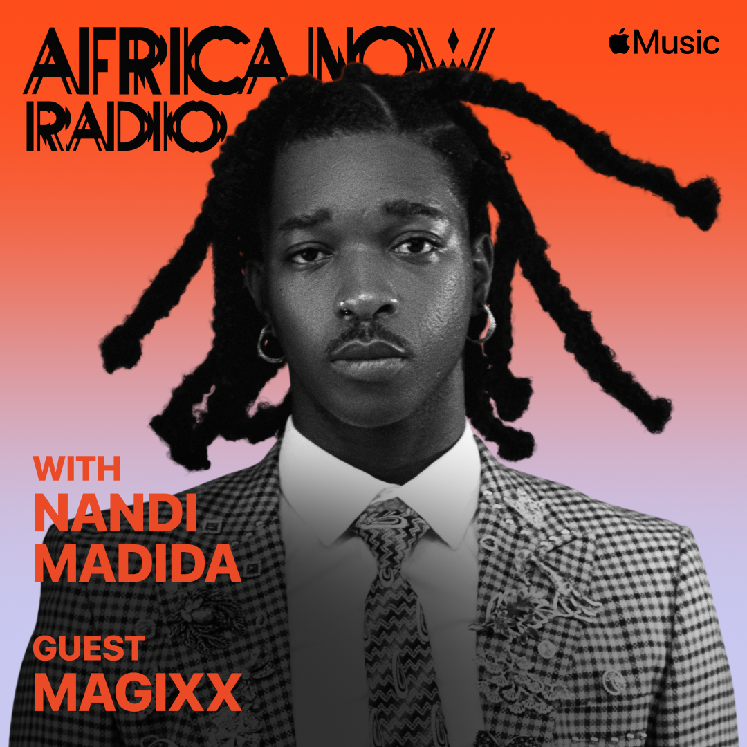 Apple Music's Africa Now Radio Features Magixx Magixx Africa Now