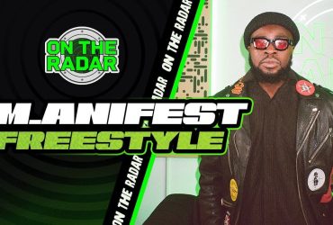 M.anifest "On The Radar" Freestyle