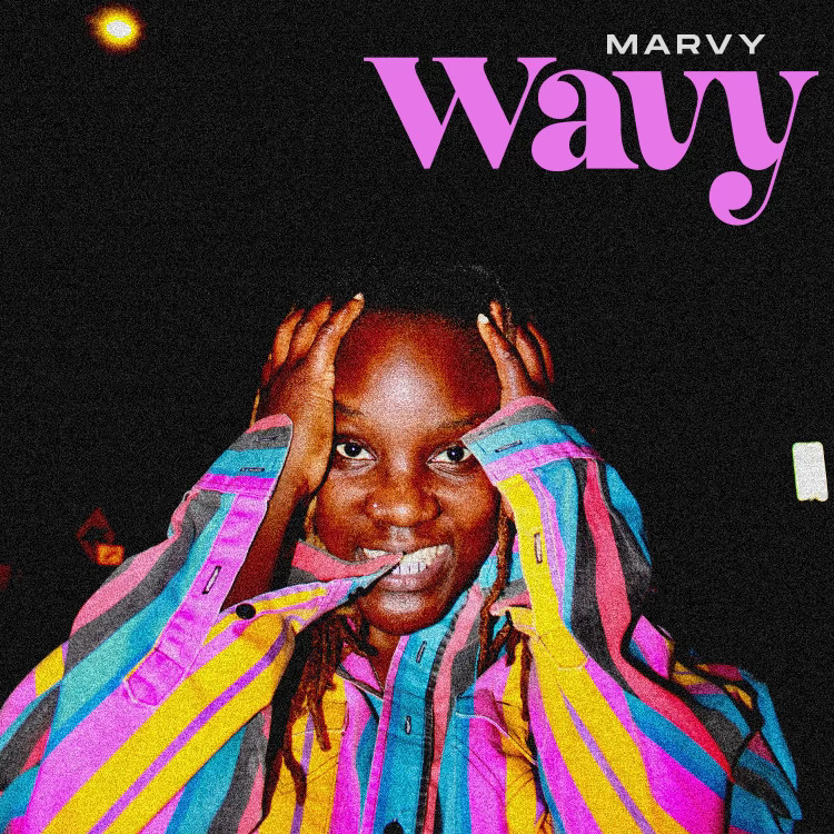 Marvy Returns With "Wavy" New Single Marvy wavy art
