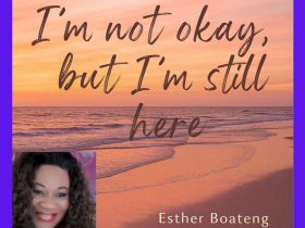 Esther-Boateng-Im-not-okay-but-Im-still-here
