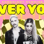 Goodnight Sunrise - Over You