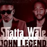 Shatta Wale Announces New Single “Ain’t Nobody” Featuring John Legend