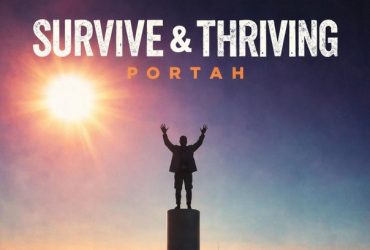 Portah - SURVIVE & THRIVING
