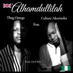 Thug Omega - Alhamdullilah (feat. Culture Akorinoba)