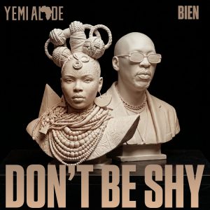 Afro-Pop Queen Yemi Alade Releases “Don’t Be Shy” With Kenya’s International Hitmaker Bien Afro-Pop Queen Yemi Alade Releases “Don’t Be Shy” With Kenya’s International Hitmaker Bien