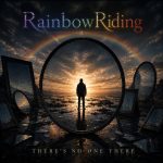 Rainbow Riding - There's No One There