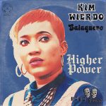 KIm Weirdo higher powa 2