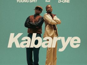 Young Spit Delivers An Uplifting Afrobeat Anthem Of Resilience And Triumph With “Kabarye” Featuring D-One Young Spit